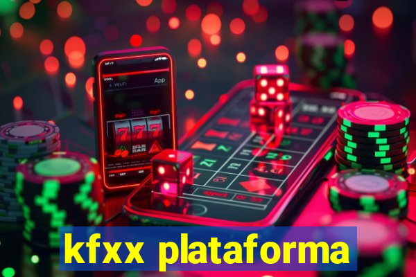 kfxx plataforma